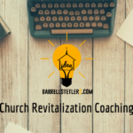 Church Revitalization Coaching Session #4